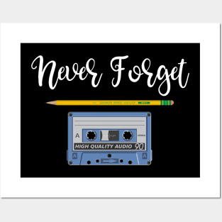 Never Forget Pencil and Cassette Tape Posters and Art